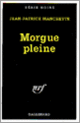 Couverture Morgue pleine (Jean-Patrick Manchette)