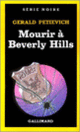Couverture Mourir à Beverly Hills (Gerald Petievich)
