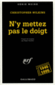 Couverture N'y mettez pas le doigt (Christopher Wilkins)