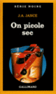 Couverture On picole sec (J.A. Jance)