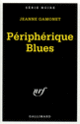 Couverture Périphérique Blues (Jeanne Gamonet)