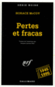 Couverture Pertes et fracas (Horace McCoy)