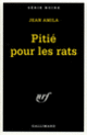 Couverture Pitié pour les rats (Jean Amila)