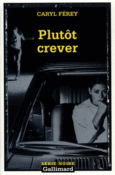 Couverture Plutôt crever ()