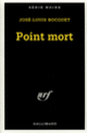 Couverture Point mort (José-Louis Bocquet)