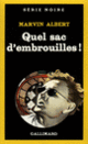 Couverture Quel sac d'embrouilles! (Marvin Albert)