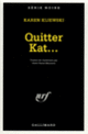Couverture Quitter Kat... (Karen Kijewski)