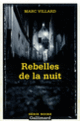 Couverture Rebelles de la nuit (Marc Villard)