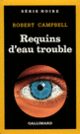 Couverture Requins d'eau trouble (Robert Wright Campbell)