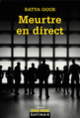Couverture Meurtre en direct (Batya Gour)