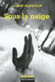 Couverture Sous la neige (Jamie Harrison)