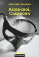 Couverture Aime-moi, Casanova (Antoine Chainas)