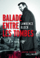 Couverture Balade entre les tombes (Lawrence Block)