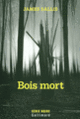 Couverture Bois mort (James Sallis)