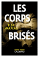 Couverture Les corps brisés (Elsa Marpeau)