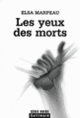 Couverture Les yeux des morts (Elsa Marpeau)