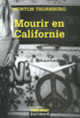 Couverture Mourir en Californie (Newton Thornburg)