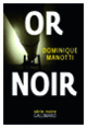 Couverture Or noir (Dominique Manotti)