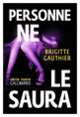 Couverture Personne ne le saura (Brigitte Gauthier)