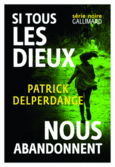Couverture Si tous les dieux nous abandonnent ()
