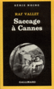 Couverture Saccage à Cannes (Raf Vallet)