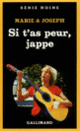 Couverture Si t'as peur, jappe ( Marie & Joseph)