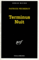 Couverture Terminus Nuit (Patrick Pécherot)
