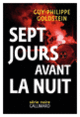 Couverture Sept jours avant la Nuit (Guy-Philippe Goldstein)