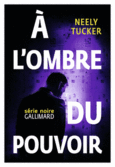 Couverture À l'ombre du pouvoir ()