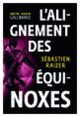 Couverture L'alignement des équinoxes (Sébastien Raizer)