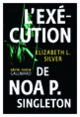 Couverture L'exécution de Noa P. Singleton (Elizabeth Silver)