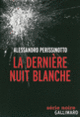 Couverture La dernière nuit blanche (Alessandro Perissinotto)