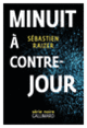 Couverture Minuit à contre-jour (Sébastien Raizer)