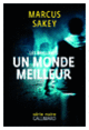 Couverture Un monde meilleur (Marcus Sakey)