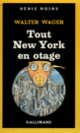 Couverture Tout New York en otage (Walter Wager)