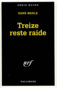 Couverture Treize reste raide ()