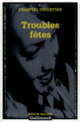 Couverture Troubles fêtes (Chantal Pelletier)