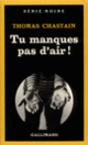 Couverture Tu manques pas d'air! (Thomas Chastain)