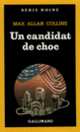 Couverture Un candidat de choc (Max Allan Collins)