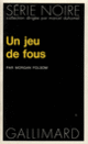 Couverture Un jeu de fous (Morgan Folsom)