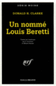 Couverture Un nommé Louis Beretti (Donald Henderson Clarke)