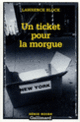 Couverture Un ticket pour la morgue (Lawrence Block)