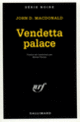 Couverture Vendetta palace (John Dann MacDonald)