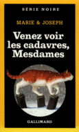 Couverture Venez voir les cadavres, Mesdames ()