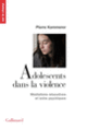 Couverture Adolescents dans la violence (Pierre Kammerer)