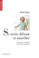 Couverture Se tenir debout et marcher (Denis Vasse)