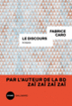 Couverture Le discours (Fabrice Caro)