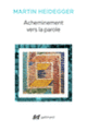 Couverture Acheminement vers la parole (Martin Heidegger)