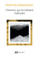 Couverture Chemins qui ne mènent nulle part (Martin Heidegger)