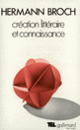 Couverture Création littéraire et connaissance (Hermann Broch)